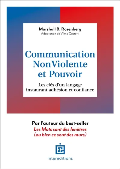 Communication non violente et pouvoir : les clés d'un langage instaurant adhésion et confiance