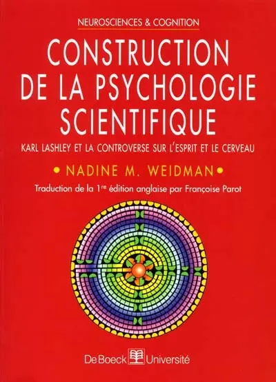 Construction de la psychologie scientifique : Karl Lashley et la controverse sur l'esprit et le cerveau