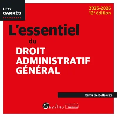 L'essentiel du droit administratif général : 2025-2026