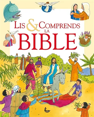 Lis & comprends la Bible