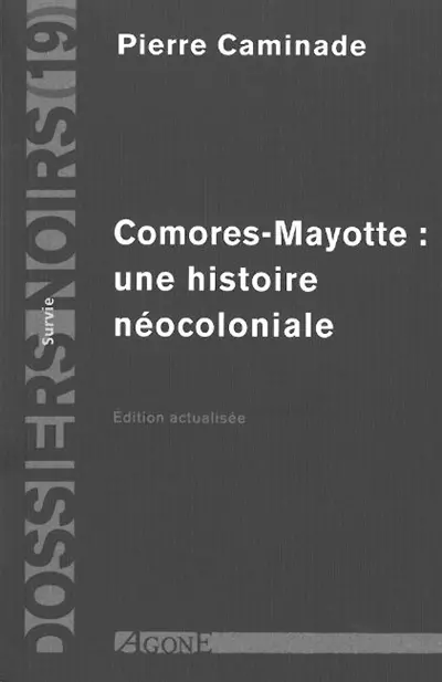Comores-Mayotte : une histoire néocoloniale