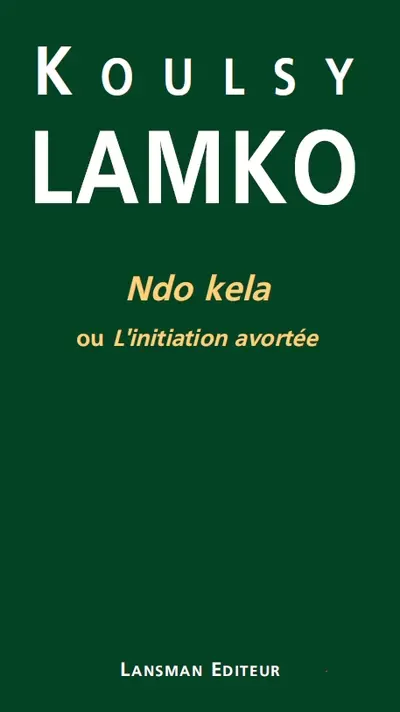 Ndo kela ou L'initiation avortée