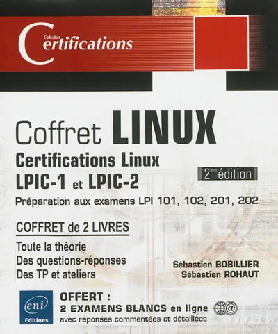 Coffret Linux : certifications Linux LPIC-1 et LPIC-2 : préparation aux examens LPI 101, 102, 201, 202