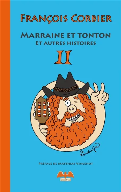 Marraine et tonton et autres histoires. Vol. 2