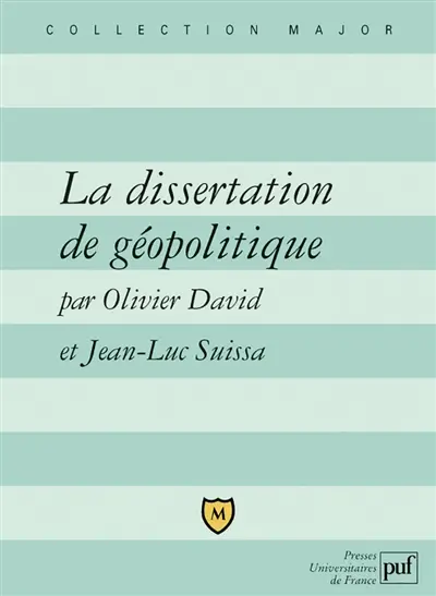 La dissertation de géopolitique : lexique, méthode, sujets