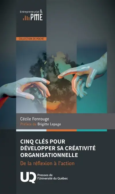 Cinq clés pour développer sa créativité organisationnelle : De la réflexion à l’action