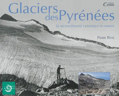 Glaciers des Pyrénées : le réchauffement climatique en images