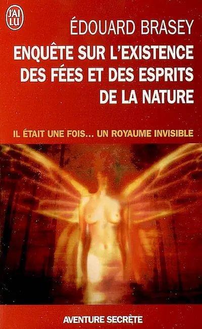 Enquête sur l'existence des fées et des esprits de la nature