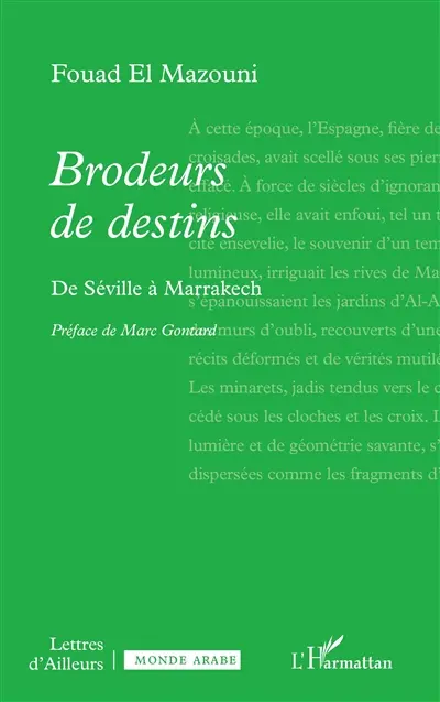 Brodeurs de destins : de Séville à Marrakech