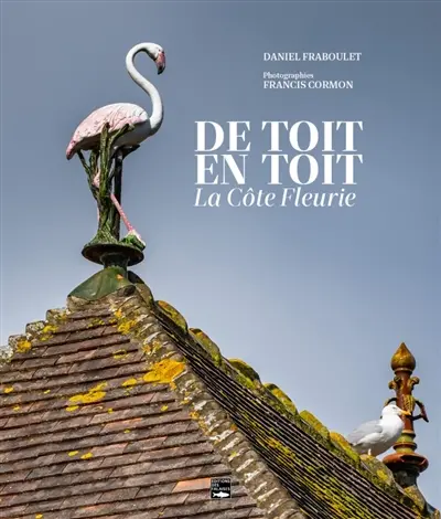 De toit en toit : la Côte fleurie