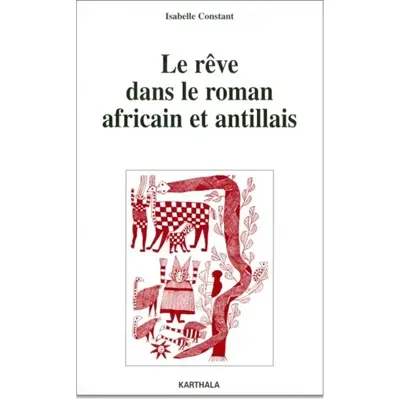 Le rêve dans le roman africain et antillais