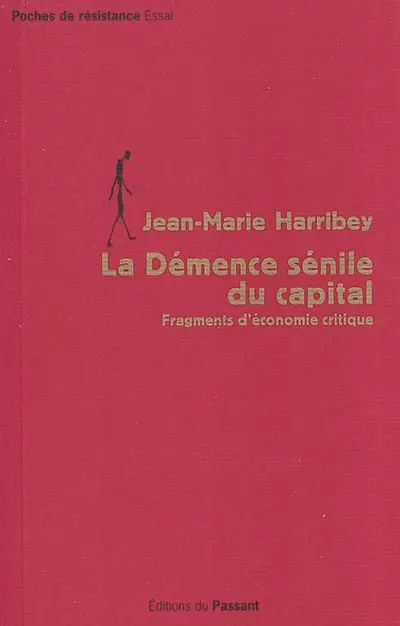 La démence sénile du capital : fragments d'économie critique