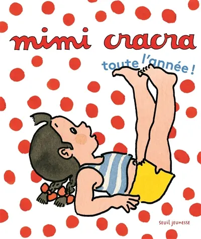 Mimi Cracra toute l'année !