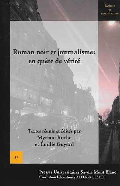 Roman noir et journalisme : en quête de vérité