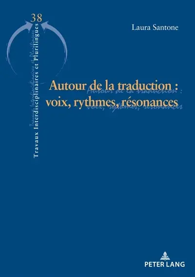 Autour de la traduction : voix, rythmes, résonances