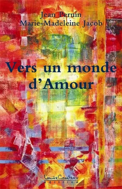 Vers un monde d'Amour (l'au-delà se dévoile...)