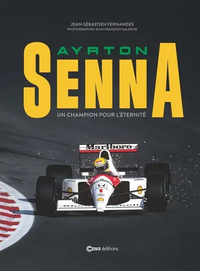 Ayrton Senna : un champion pour l'éternité