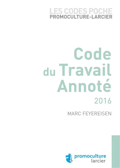 Code du travail annoté : 2016