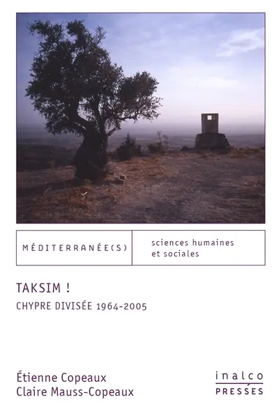 Taksim ! : Chypre divisée 1964-2005
