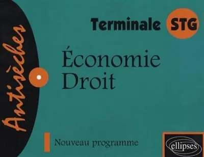 Economie, droit, terminale STG : nouveau programme