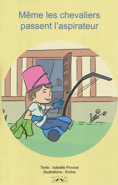 Même les chevaliers passent l'aspirateur