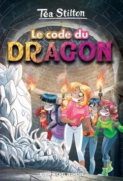 Téa Stilton. Vol. 1. Le code du dragon