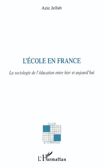 L'école en France : la sociologie de l'éducation entre hier et aujourd'hui