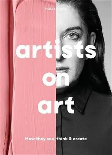 Artists on Art : How the Masters See, Think & Create