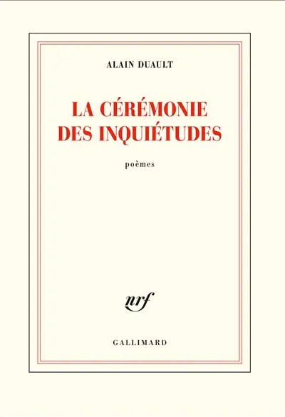 La cérémonie des inquiétudes : poèmes
