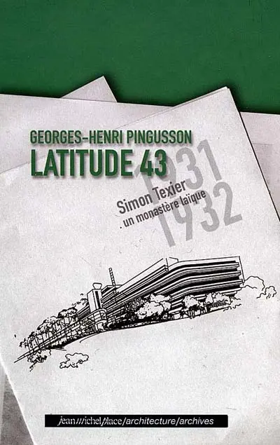 Georges-Henri Pingusson, Latitude 43 : un monastère laïque
