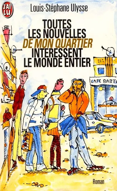 Toutes les nouvelles de mon quartier intéressent le monde entier