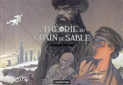 Les cités obscures. Vol. 16. La théorie du grain de sable : 2e partie