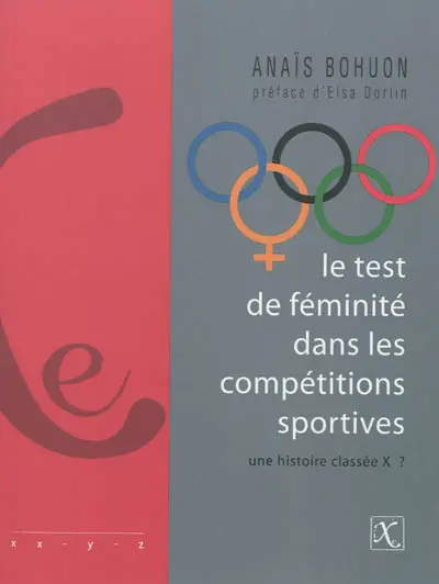 Le test de féminité dans les compétitions sportives : une histoire classée X ?
