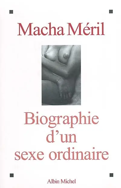 Biographie d'un sexe ordinaire