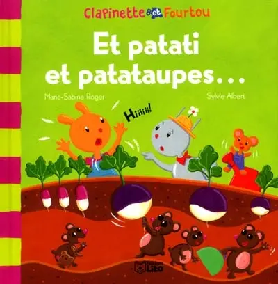 Clapinette et Fourtou. Vol. 1. Et patati et patataupes...