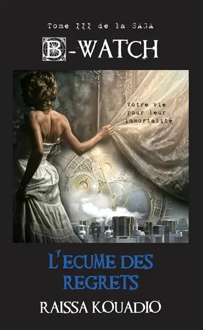 B-WATCH : L'écume des regrets : L'écume des regrets Vol. 3