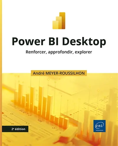 Power BI Desktop : renforcer, approfondir, explorer