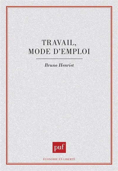 Travail, mode d'emploi
