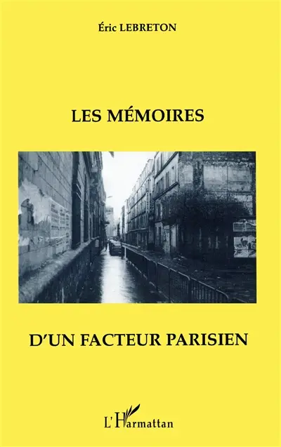 Les mémoires d'un facteur parisien