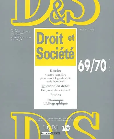 Droit et société, n° 69-70. Quelles méthodes pour la sociologie du droit et de la justice ?