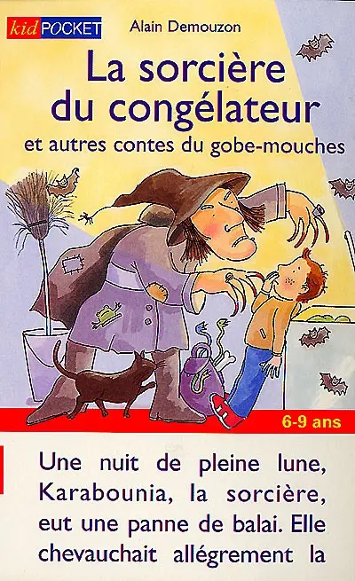 La sorcière du congélateur : et autres contes du gobe-mouches