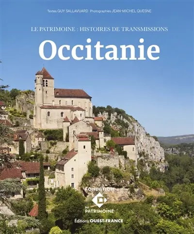Occitanie : le patrimoine : histoires de transmissions