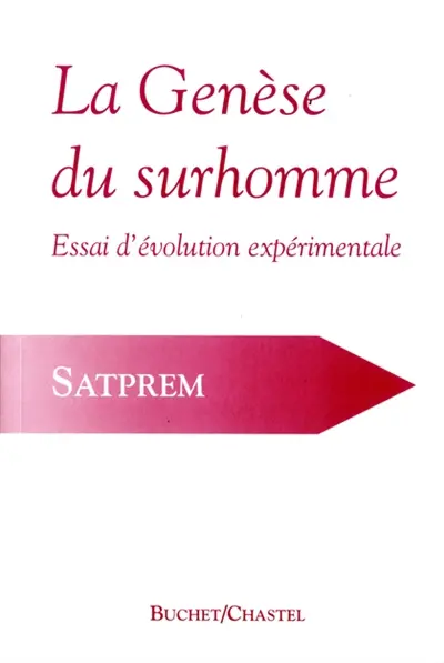 La genèse du surhomme : essai d'évolution expérimentale