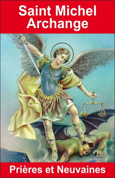 Saint Michel archange : prières et neuvaines
