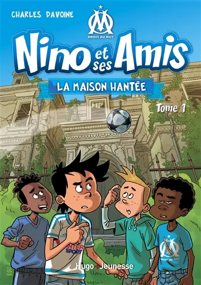 Nino et ses amis. Vol. 1. La maison hantée