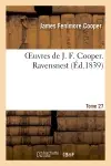 Oeuvres de J. F. Cooper. T. 27 Ravensnest