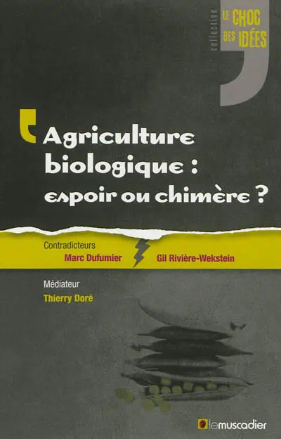 Agriculture biologique : espoir ou chimère ?