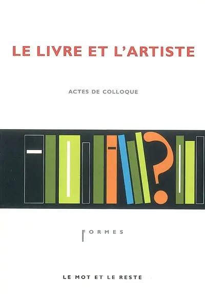 Le livre et l'artiste : actes de colloque