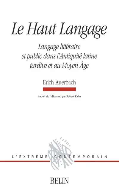 Le haut langage : langage littéraire et public dans l'Antiquité latine tardive et le haut Moyen Age