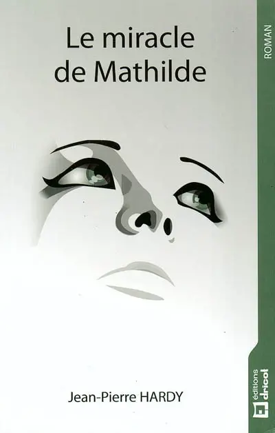 Le miracle de Mathilde